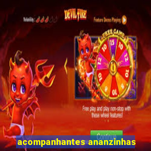 acompanhantes ananzinhas